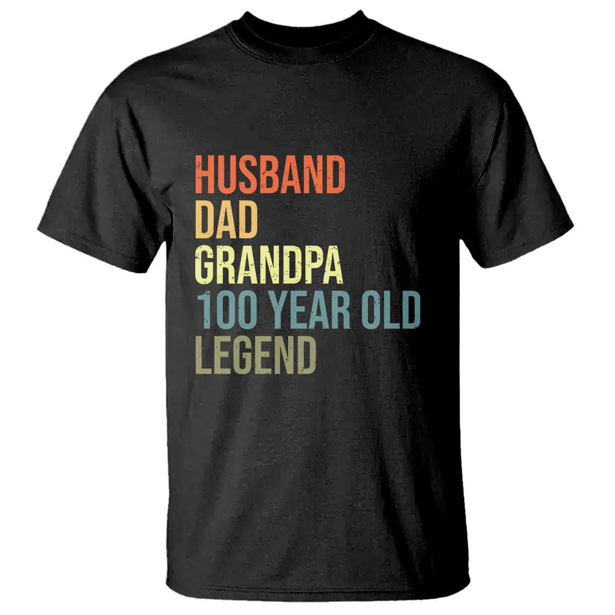100th Birthday T Shirt Husband Dad Grandpa 100 Year Old Legend TS10 Black Print Your Wear