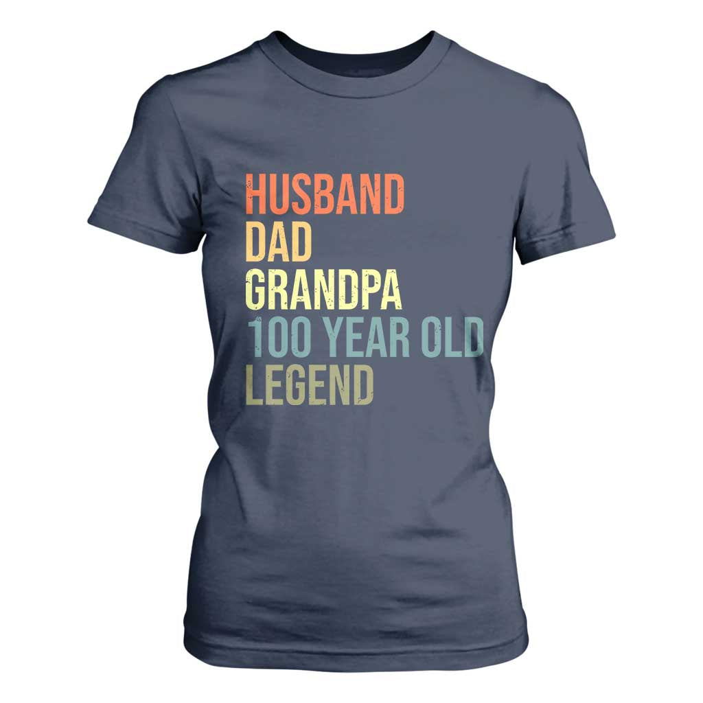 100th Birthday T Shirt For Women Husband Dad Grandpa 100 Year Old Legend TS10 Navy Print Your Wear