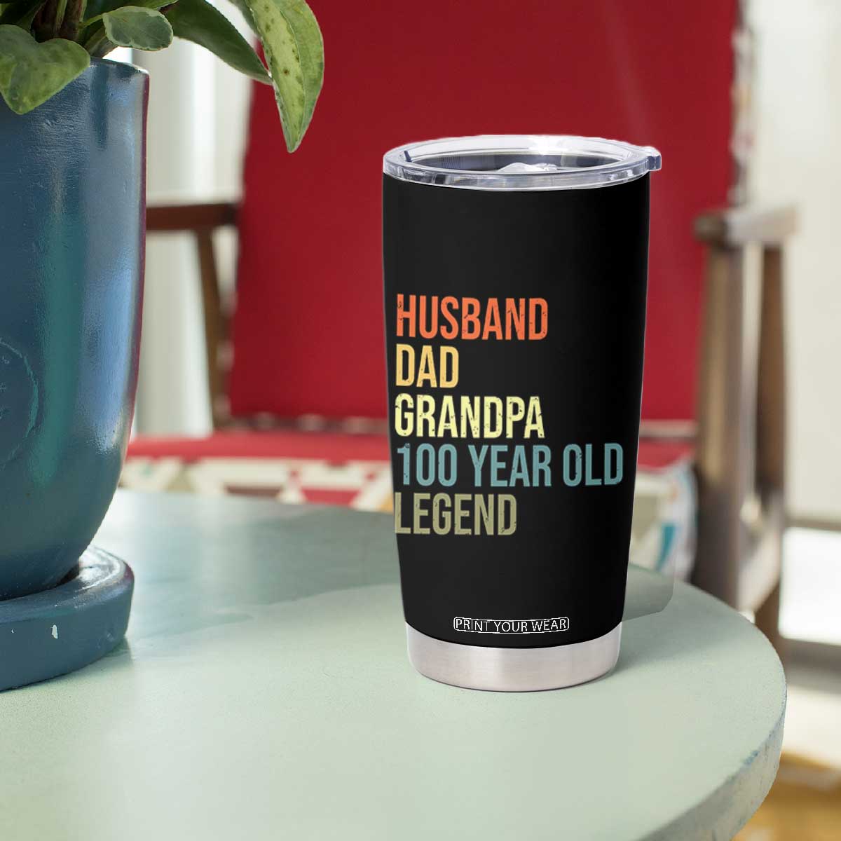 100th Birthday Tumbler Cup Husband Dad Grandpa 100 Year Old Legend TS10 Print Your Wear