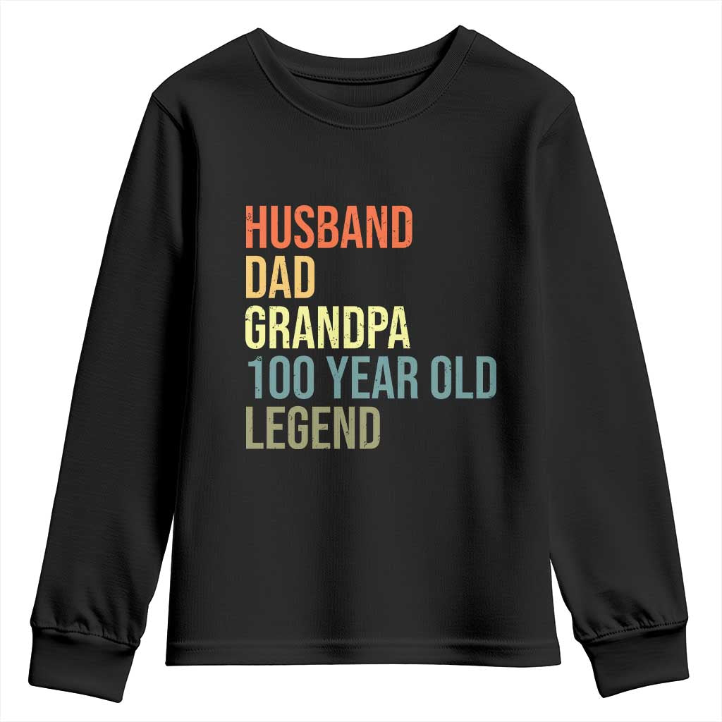 100th Birthday Youth Sweatshirt Husband Dad Grandpa 100 Year Old Legend TS10 Black Print Your Wear