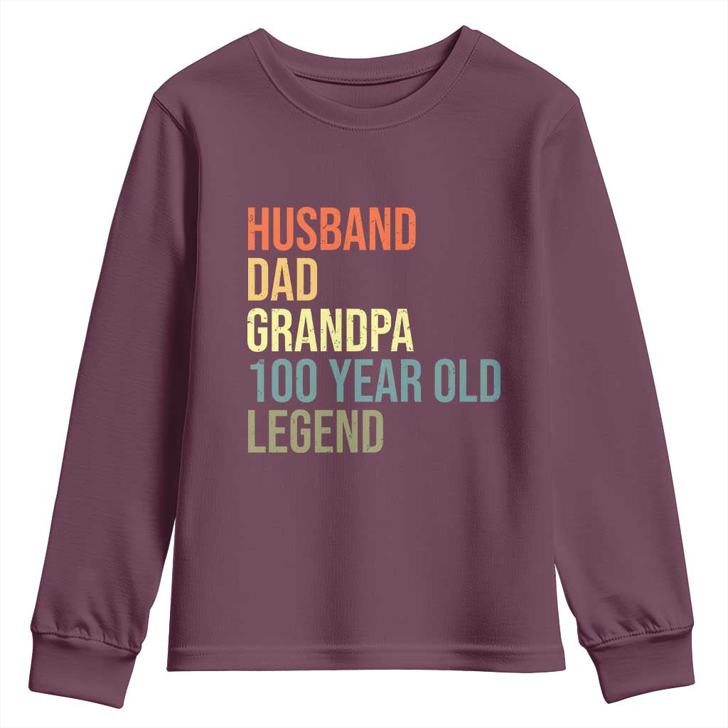 100th Birthday Youth Sweatshirt Husband Dad Grandpa 100 Year Old Legend TS10 Maroon Print Your Wear