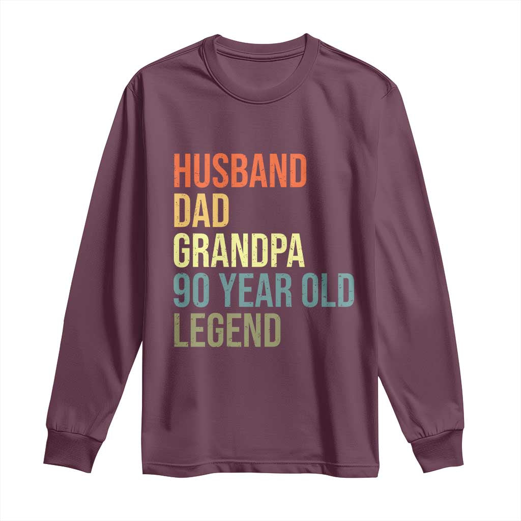 90th Birthday Long Sleeve Shirt Husband Dad Grandpa 90 Year Old Legend TS10 Maroon Print Your Wear