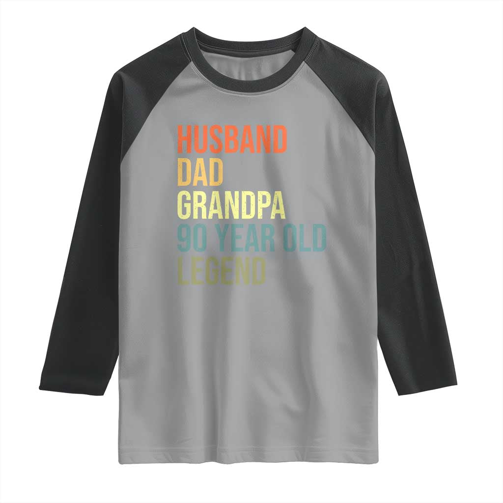 90th Birthday Raglan Shirt Husband Dad Grandpa 90 Year Old Legend TS10 Sport Gray Black Print Your Wear