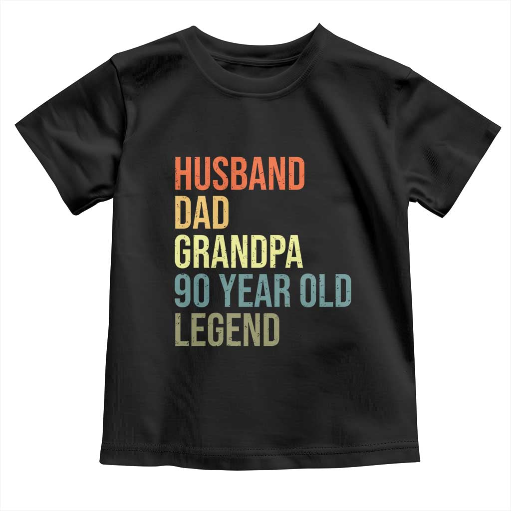 90th Birthday Toddler T Shirt Husband Dad Grandpa 90 Year Old Legend TS10 Black Print Your Wear