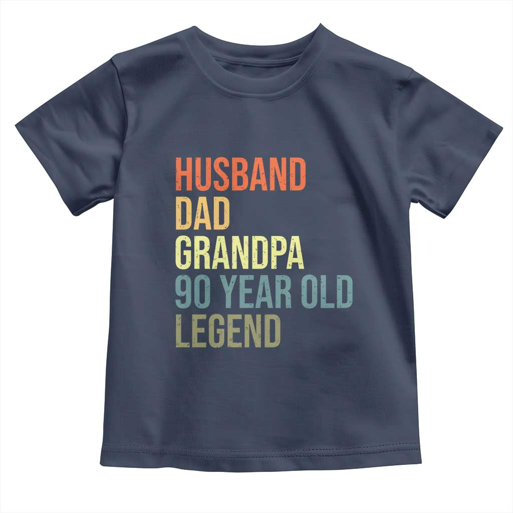 90th Birthday Toddler T Shirt Husband Dad Grandpa 90 Year Old Legend TS10 Navy Print Your Wear