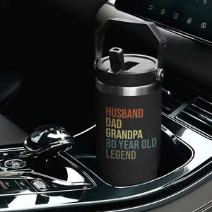80th Birthday Flip Straw Tumbler Husband Dad Grandpa 80 Year Old Legend TS10 Print Your Wear