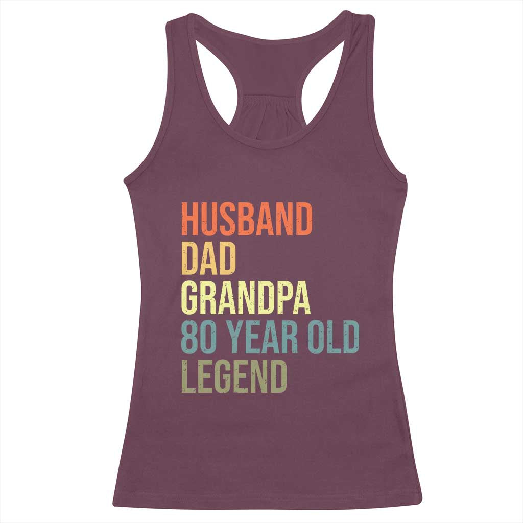 80th Birthday Racerback Tank Top Husband Dad Grandpa 80 Year Old Legend TS10 Maroon Print Your Wear