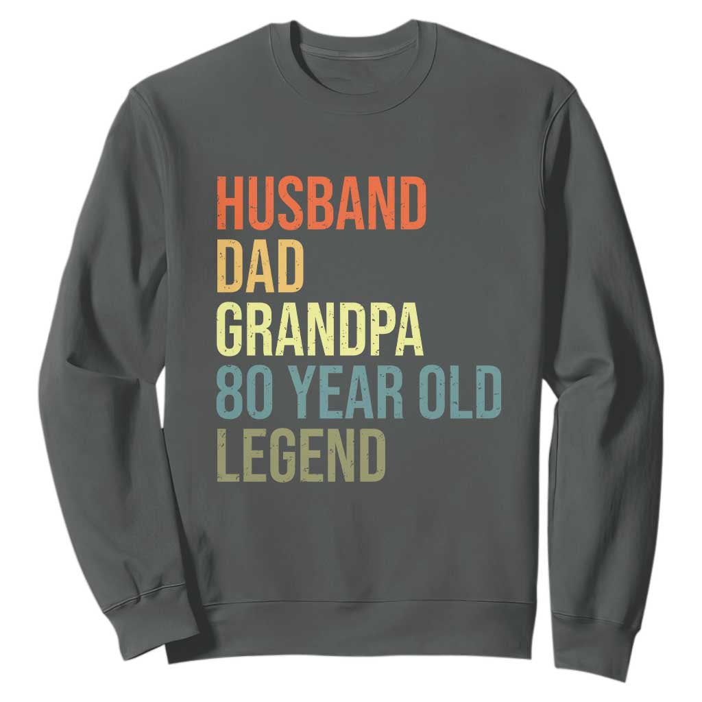 80th Birthday Sweatshirt Husband Dad Grandpa 80 Year Old Legend TS10 Dark Heather Print Your Wear