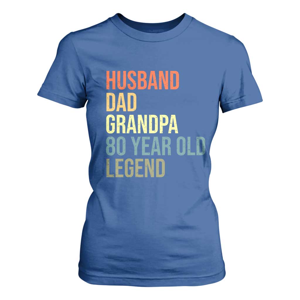 80th Birthday T Shirt For Women Husband Dad Grandpa 80 Year Old Legend TS10 Royal Blue Print Your Wear