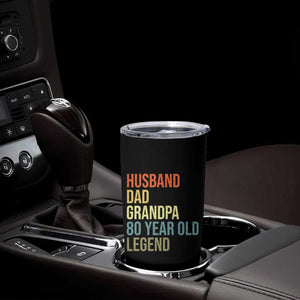 80th Birthday Tumbler Cup Husband Dad Grandpa 80 Year Old Legend TS10 Print Your Wear