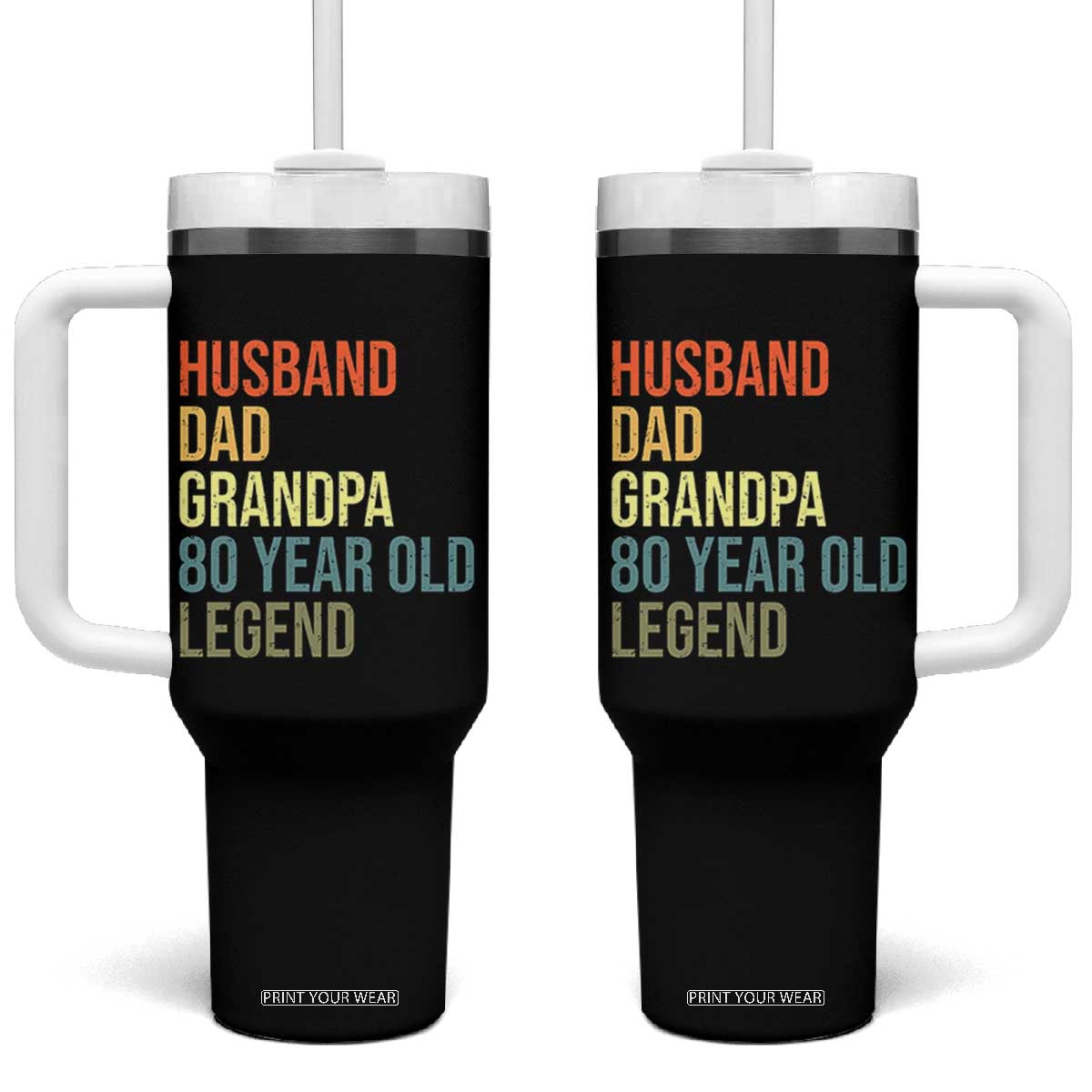 80th Birthday Tumbler With Handle Husband Dad Grandpa 80 Year Old Legend TS10 One Size: 40 oz Black Print Your Wear