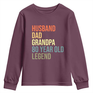 80th Birthday Youth Sweatshirt Husband Dad Grandpa 80 Year Old Legend TS10 Maroon Print Your Wear