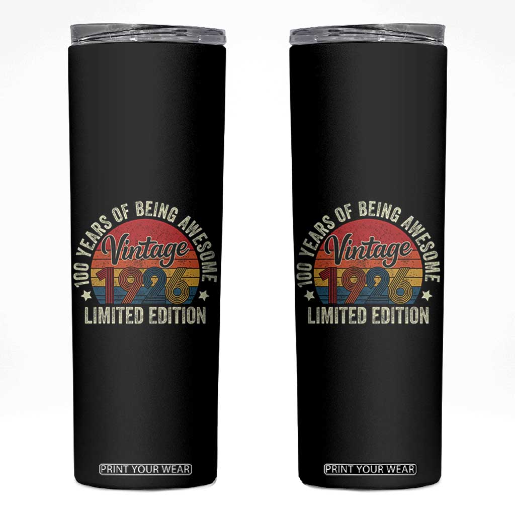 Funny 100th Birthday Skinny Tumbler Vintage 1926 Limited Edition 50 Year Old Bday Gifts TS10 Black Print Your Wear