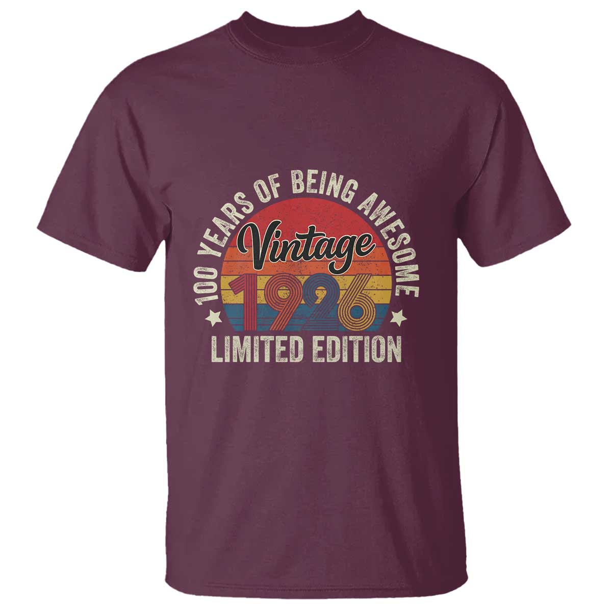 Funny 100th Birthday T Shirt Vintage 1926 Limited Edition 50 Year Old Bday Gifts TS10 Maroon Print Your Wear