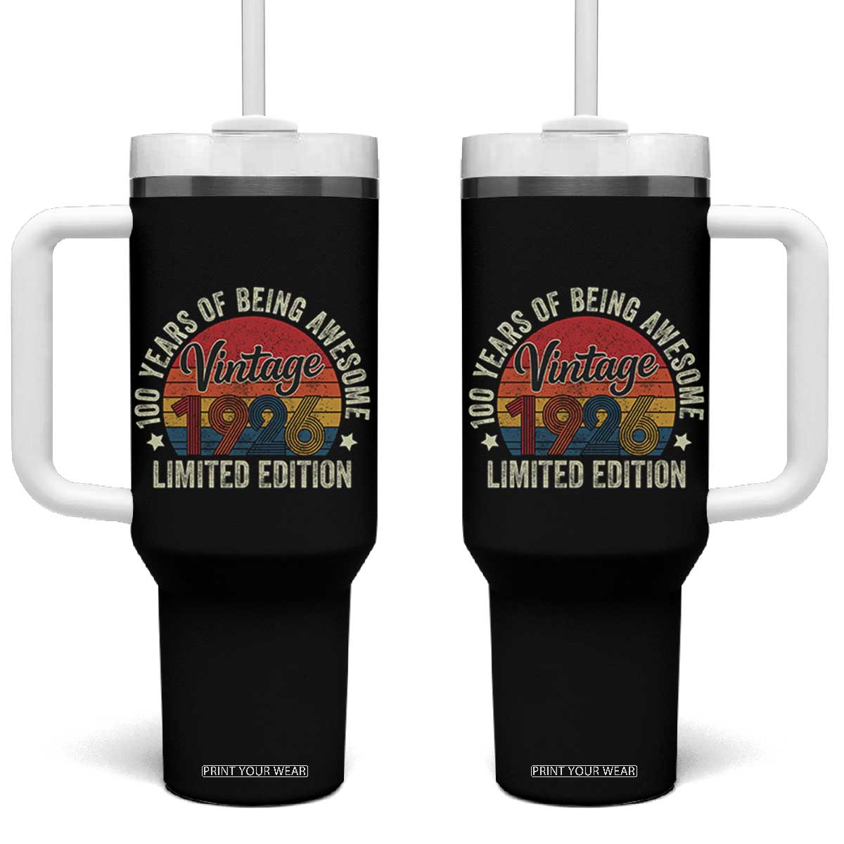 Funny 100th Birthday Tumbler With Handle Vintage 1926 Limited Edition 50 Year Old Bday Gifts TS10 One Size: 40 oz Black Print Your Wear