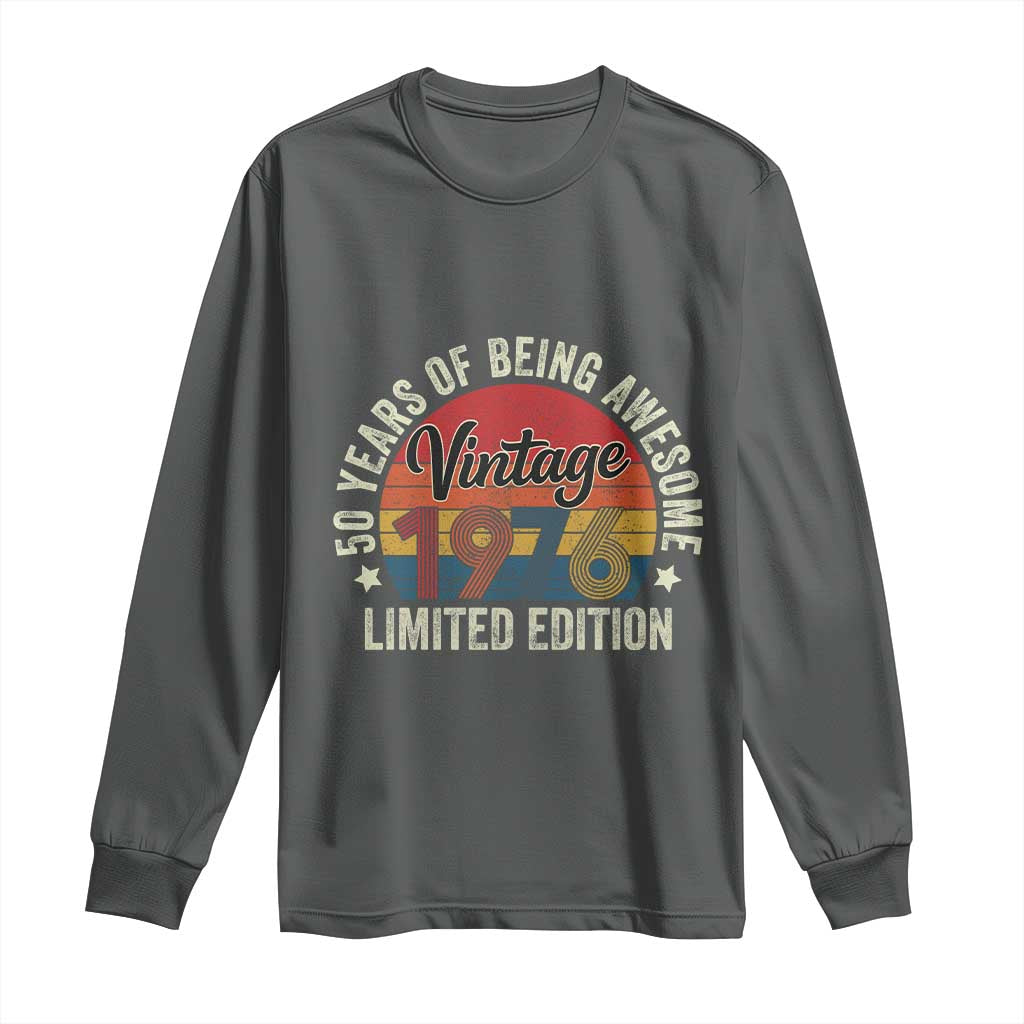 Funny 50th Birthday Long Sleeve Shirt Vintage 1976 Limited Edition 50 Year Old Bday Gifts TS10 Dark Heather Print Your Wear