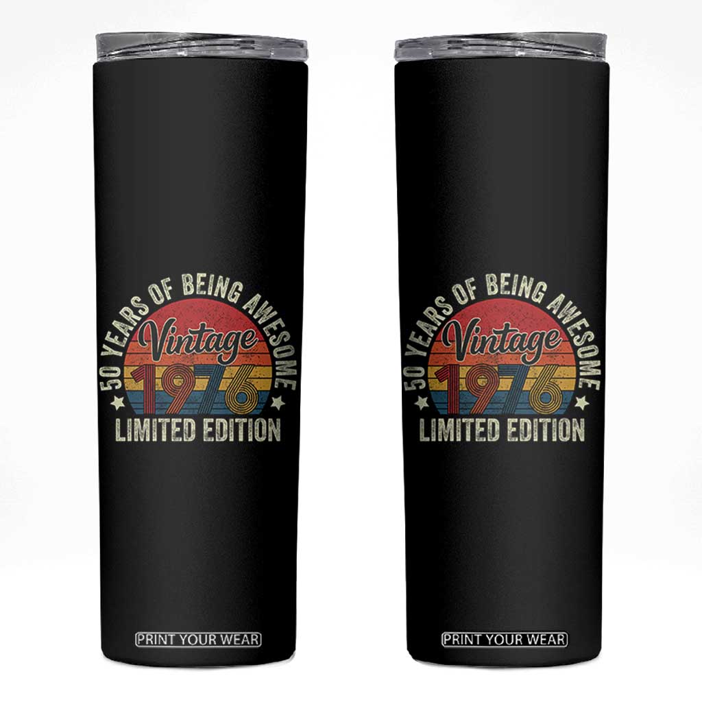 Funny 50th Birthday Skinny Tumbler Vintage 1976 Limited Edition 50 Year Old Bday Gifts TS10 Black Print Your Wear
