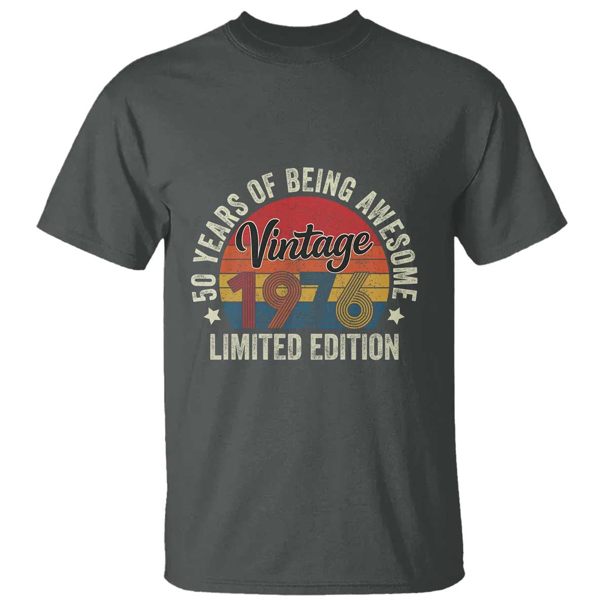 Funny 50th Birthday T Shirt Vintage 1976 Limited Edition 50 Year Old Bday Gifts TS10 Dark Heather Print Your Wear