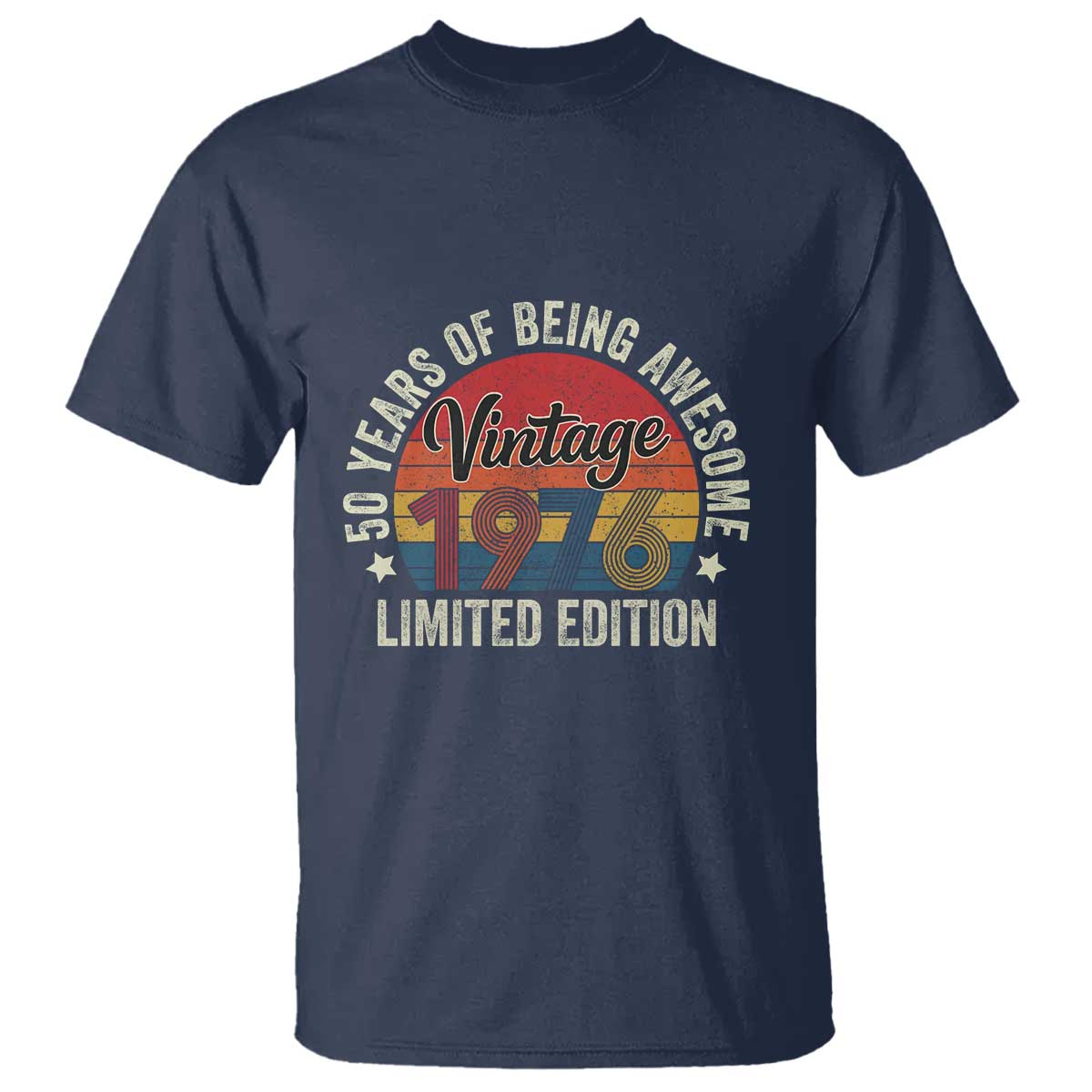 Funny 50th Birthday T Shirt Vintage 1976 Limited Edition 50 Year Old Bday Gifts TS10 Navy Print Your Wear