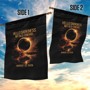 Solar Eclipse 2026 Garden Flag Hello Darkness 12 August 2026 Totality Gift TS10 Print Your Wear
