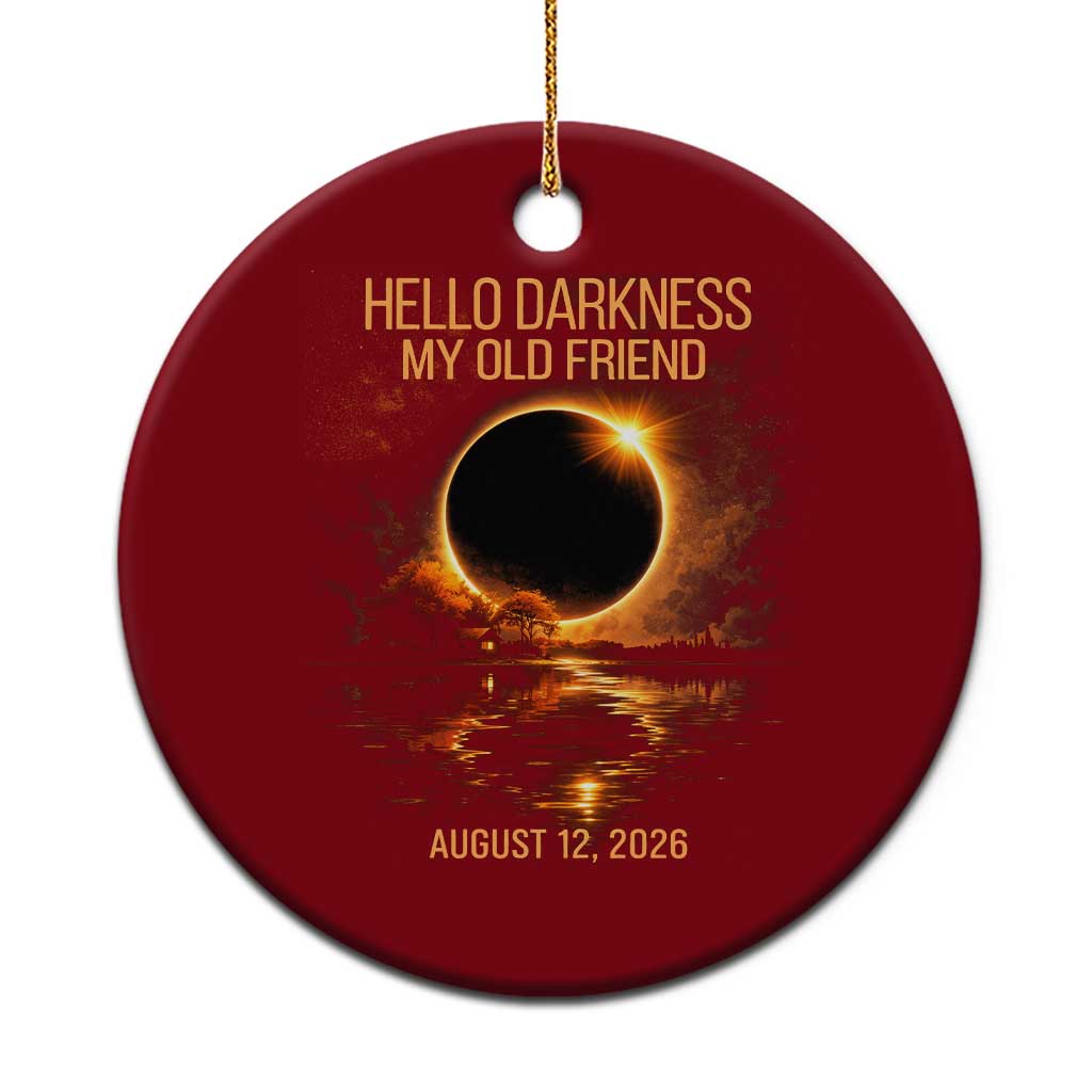 Solar Eclipse 2026 Ceramic Ornament Hello Darkness 12 August 2026 Totality Gift TS10 1pc Red Print Your Wear