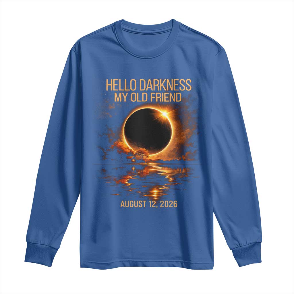 Solar Eclipse 2026 Long Sleeve Shirt Hello Darkness 12 August 2026 Totality Gift TS10 Royal Blue Print Your Wear