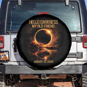 Solar Eclipse 2026 Spare Tire Cover Hello Darkness 12 August 2026 Totality Gift TS10 No hole Black Print Your Wear