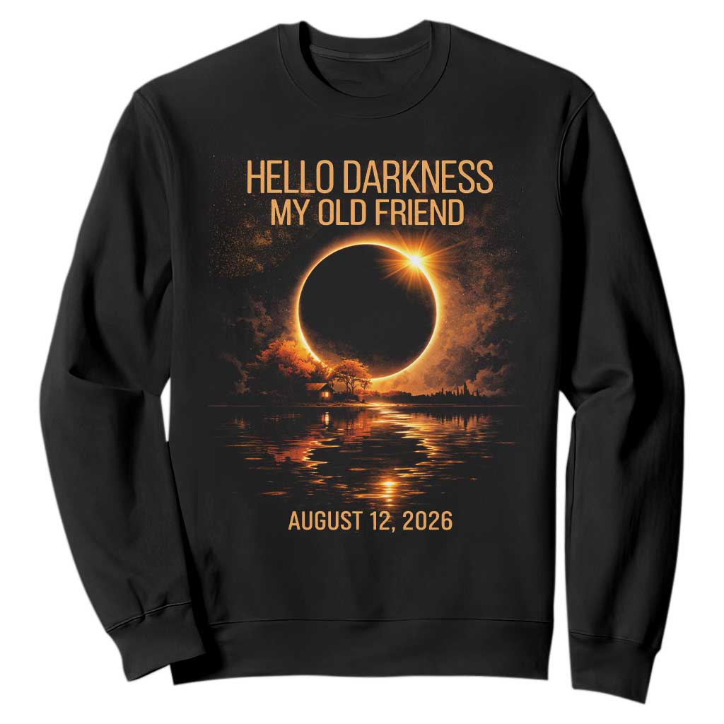 Solar Eclipse 2026 Sweatshirt Hello Darkness 12 August 2026 Totality Gift TS10 Black Print Your Wear
