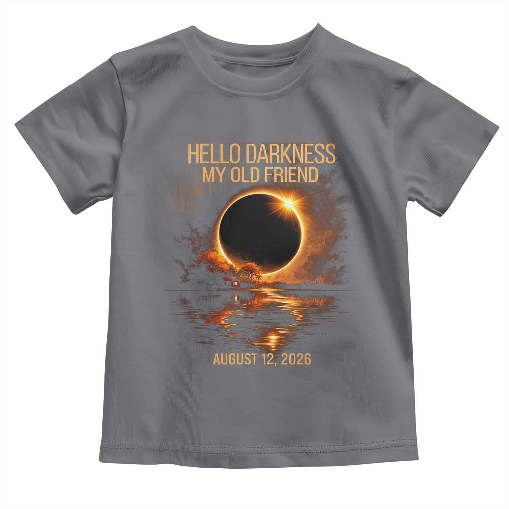 Solar Eclipse 2026 Toddler T Shirt Hello Darkness 12 August 2026 Totality Gift TS10 Charcoal Print Your Wear