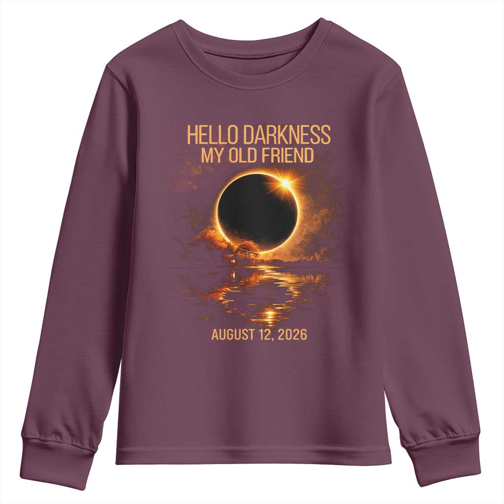 Solar Eclipse 2026 Youth Sweatshirt Hello Darkness 12 August 2026 Totality Gift TS10 Maroon Print Your Wear