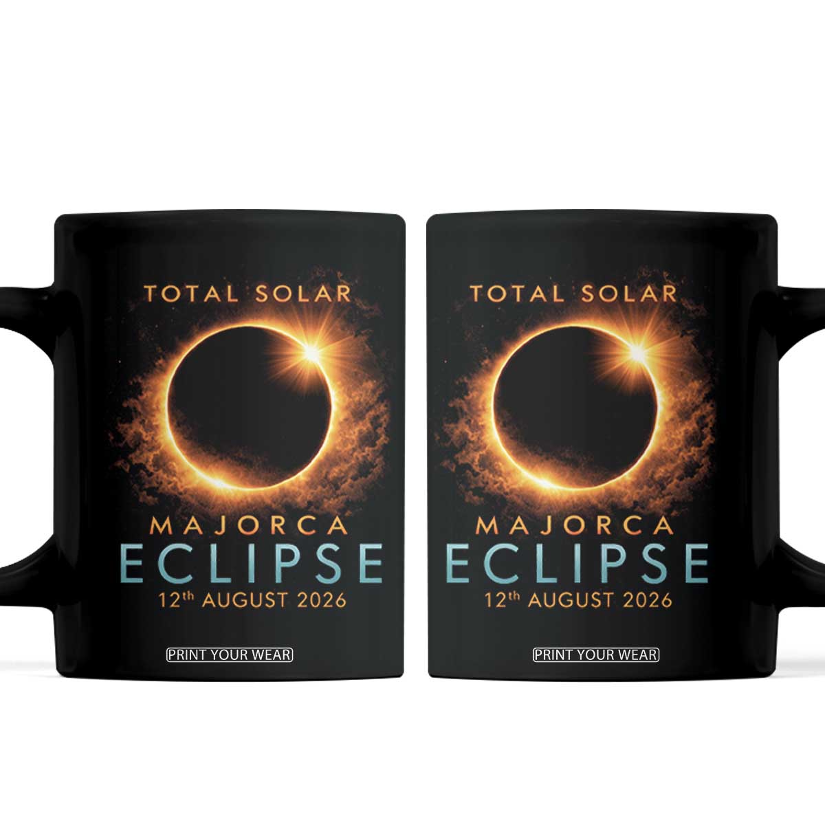 Total Solar Eclipse Coffee Mug 12th August 2026 Majorca Totality TS10 Black Print Your Wear
