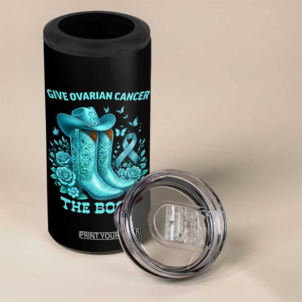 Give Ovarian Cancer The Boot 4 in 1 Can Cooler Tumbler Cowgirl Cancer Awareness Teal Ribbon TS10 Print Your Wear