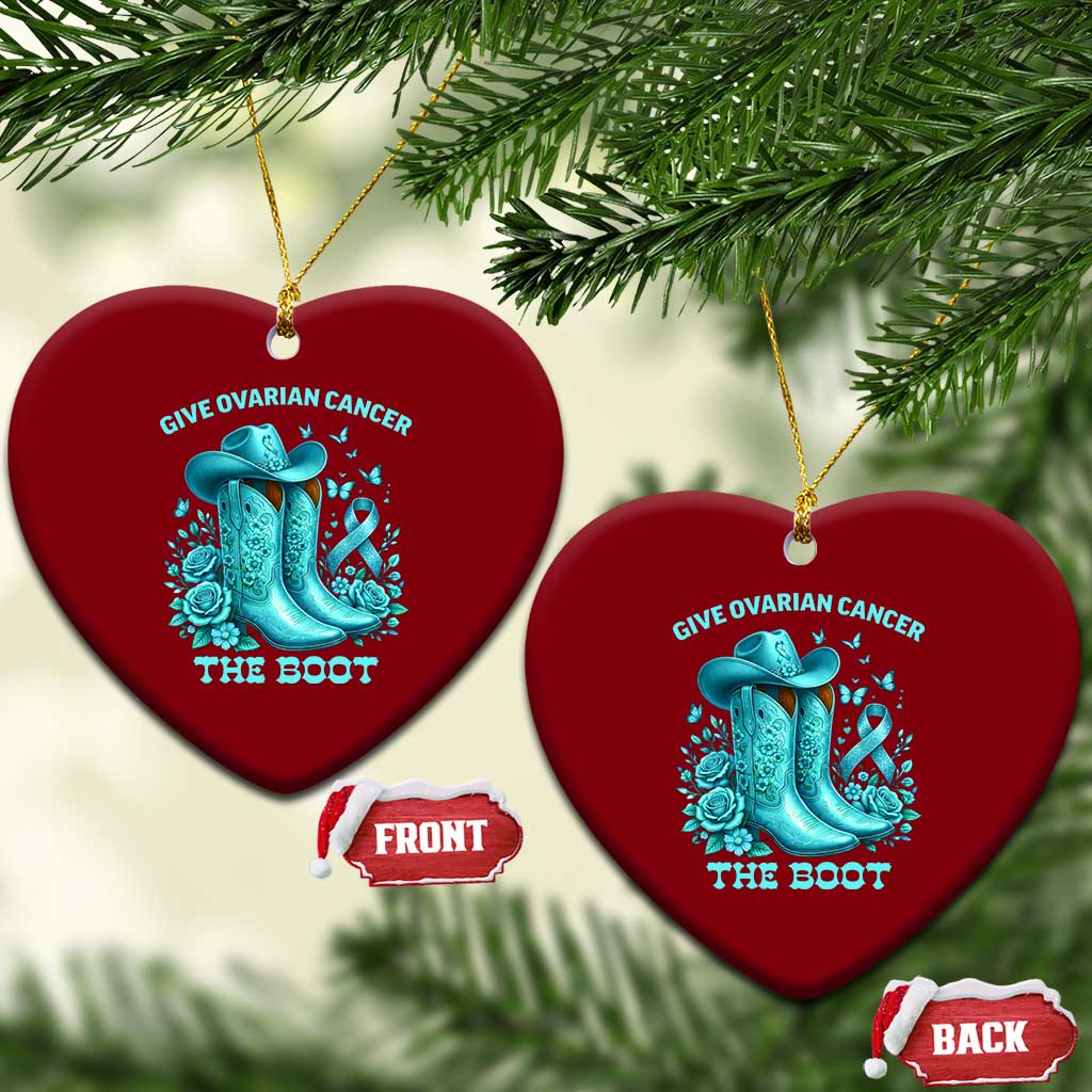 Give Ovarian Cancer The Boot Ceramic Ornament Cowgirl Cancer Awareness Teal Ribbon TS10 Print Your Wear