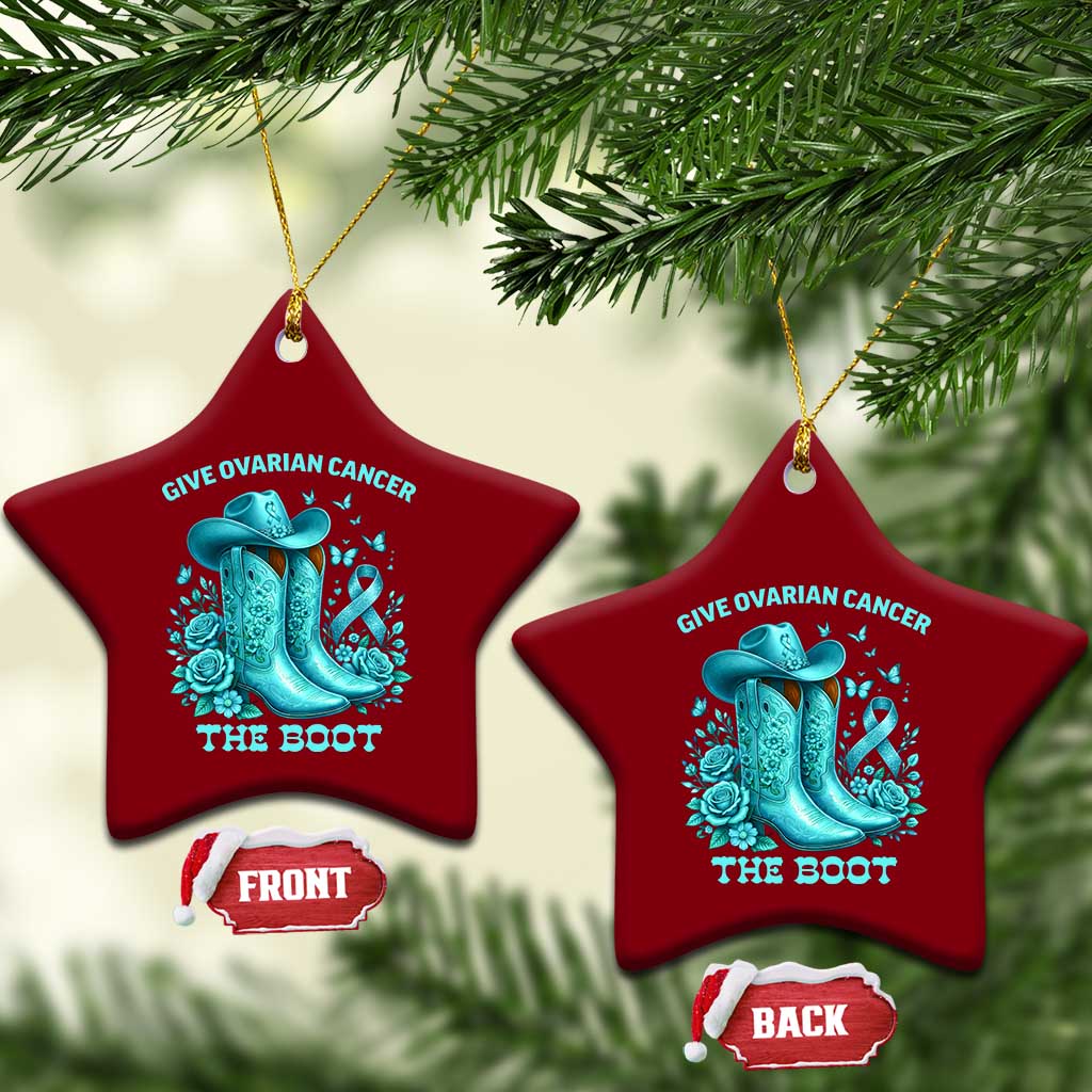 Give Ovarian Cancer The Boot Ceramic Ornament Cowgirl Cancer Awareness Teal Ribbon TS10 Print Your Wear