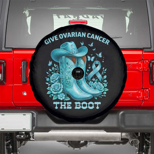Give Ovarian Cancer The Boot Spare Tire Cover Cowgirl Cancer Awareness Teal Ribbon TS10 Black Print Your Wear