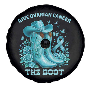 Give Ovarian Cancer The Boot Spare Tire Cover Cowgirl Cancer Awareness Teal Ribbon TS10 Print Your Wear