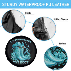 Give Ovarian Cancer The Boot Spare Tire Cover Cowgirl Cancer Awareness Teal Ribbon TS10 Print Your Wear