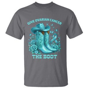 Give Ovarian Cancer The Boot T Shirt Cowgirl Cancer Awareness Teal Ribbon TS10 Charcoal Print Your Wear