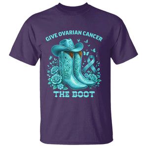 Give Ovarian Cancer The Boot T Shirt Cowgirl Cancer Awareness Teal Ribbon TS10 Purple Print Your Wear