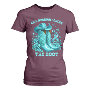 Give Ovarian Cancer The Boot T Shirt For Women Cowgirl Cancer Awareness Teal Ribbon TS10 Maroon Print Your Wear