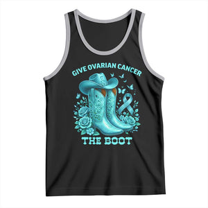 Give Ovarian Cancer The Boot Tank Top Cowgirl Cancer Awareness Teal Ribbon TS10 Black Athletic Heather Print Your Wear