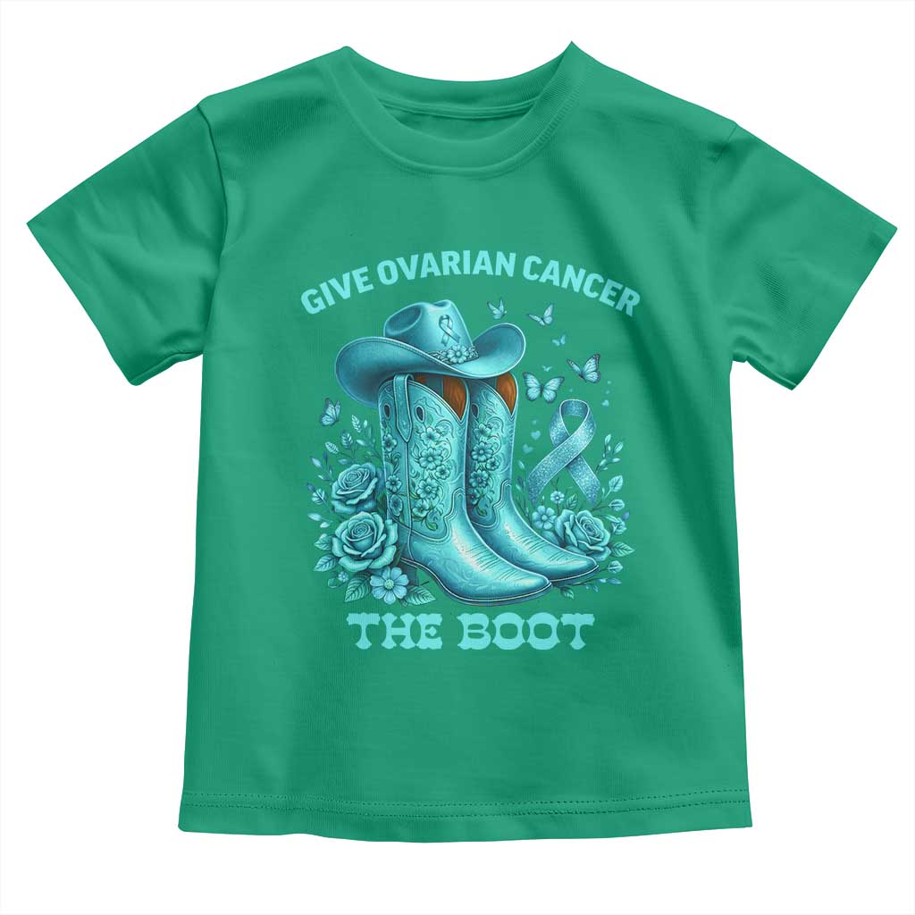 Give Ovarian Cancer The Boot Toddler T Shirt Cowgirl Cancer Awareness Teal Ribbon TS10 Irish Green Print Your Wear