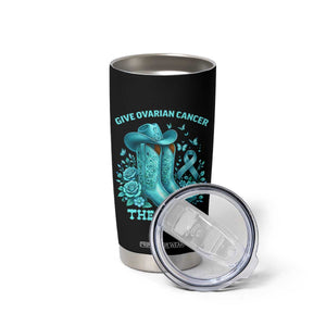 Give Ovarian Cancer The Boot Tumbler Cup Cowgirl Cancer Awareness Teal Ribbon TS10 Print Your Wear