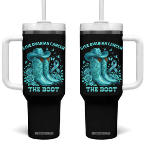 Give Ovarian Cancer The Boot Tumbler With Handle Cowgirl Cancer Awareness Teal Ribbon TS10 One Size: 40 oz Black Print Your Wear