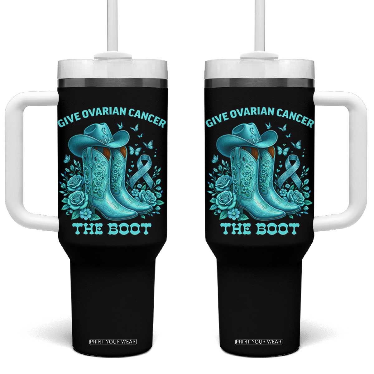 Give Ovarian Cancer The Boot Tumbler With Handle Cowgirl Cancer Awareness Teal Ribbon TS10 One Size: 40 oz Black Print Your Wear