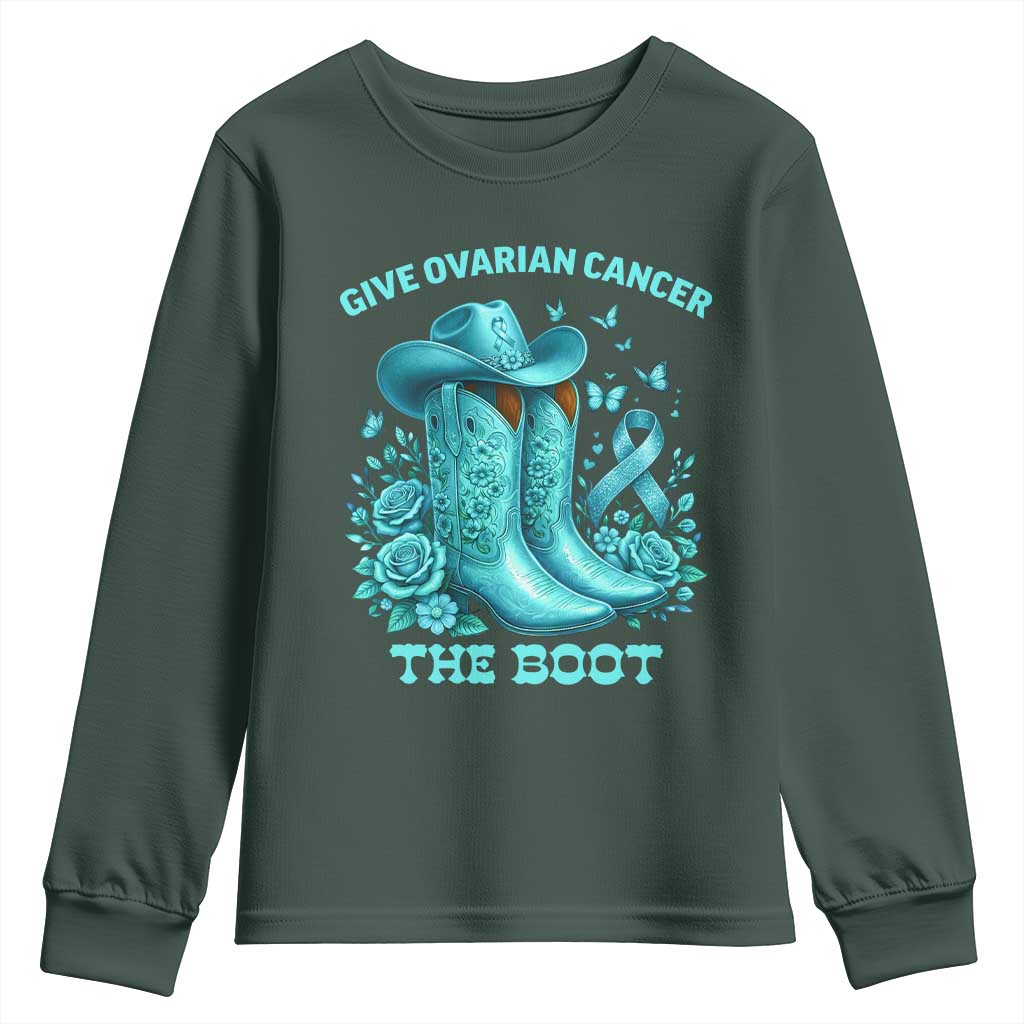 Give Ovarian Cancer The Boot Youth Sweatshirt Cowgirl Cancer Awareness Teal Ribbon TS10 Dark Forest Green Print Your Wear