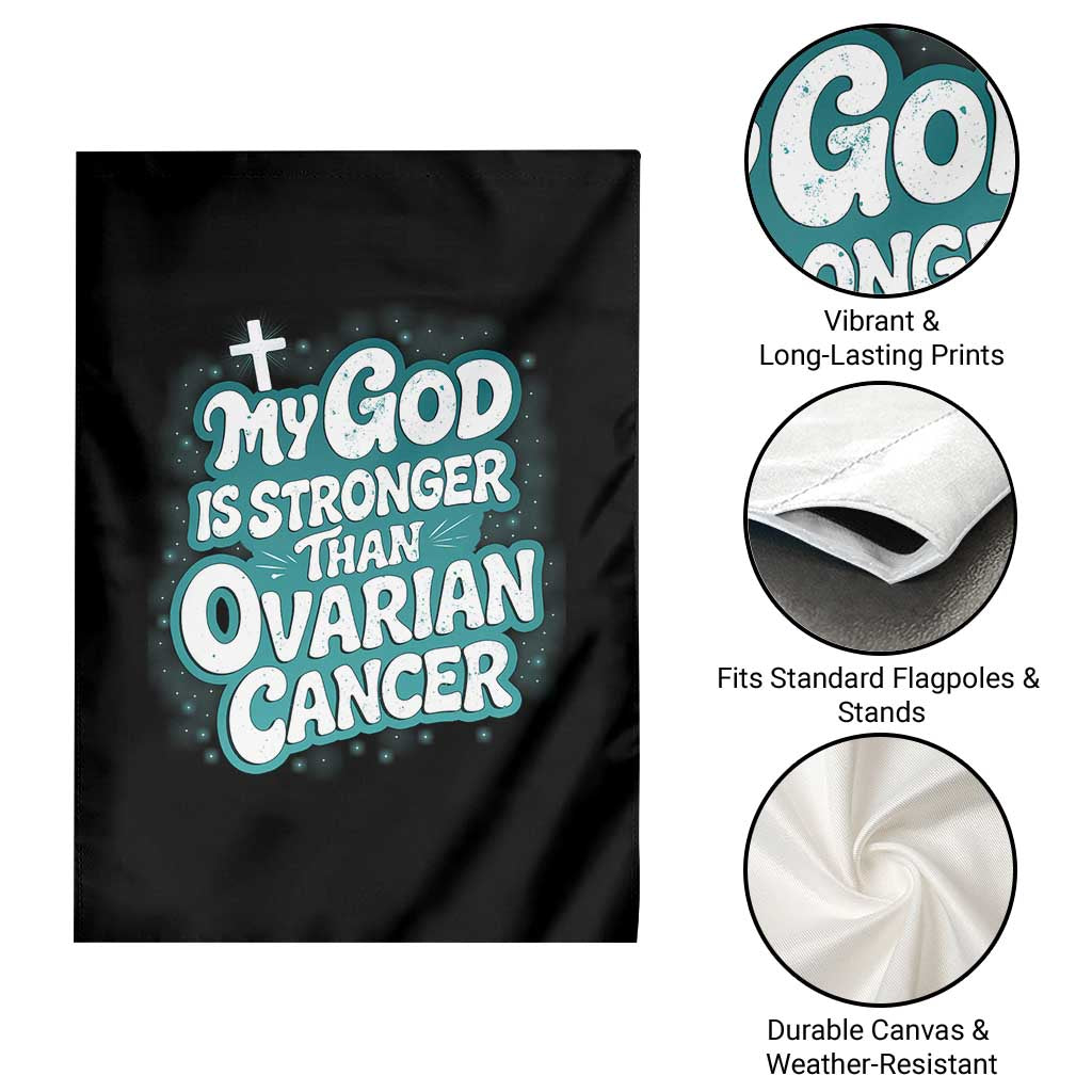 My God is Stronger Than Ovarian Cancer Garden Flag TS10 Print Your Wear