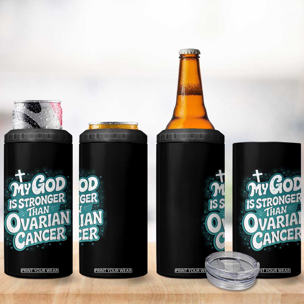 My God is Stronger Than Ovarian Cancer 4 in 1 Can Cooler Tumbler TS10 Print Your Wear