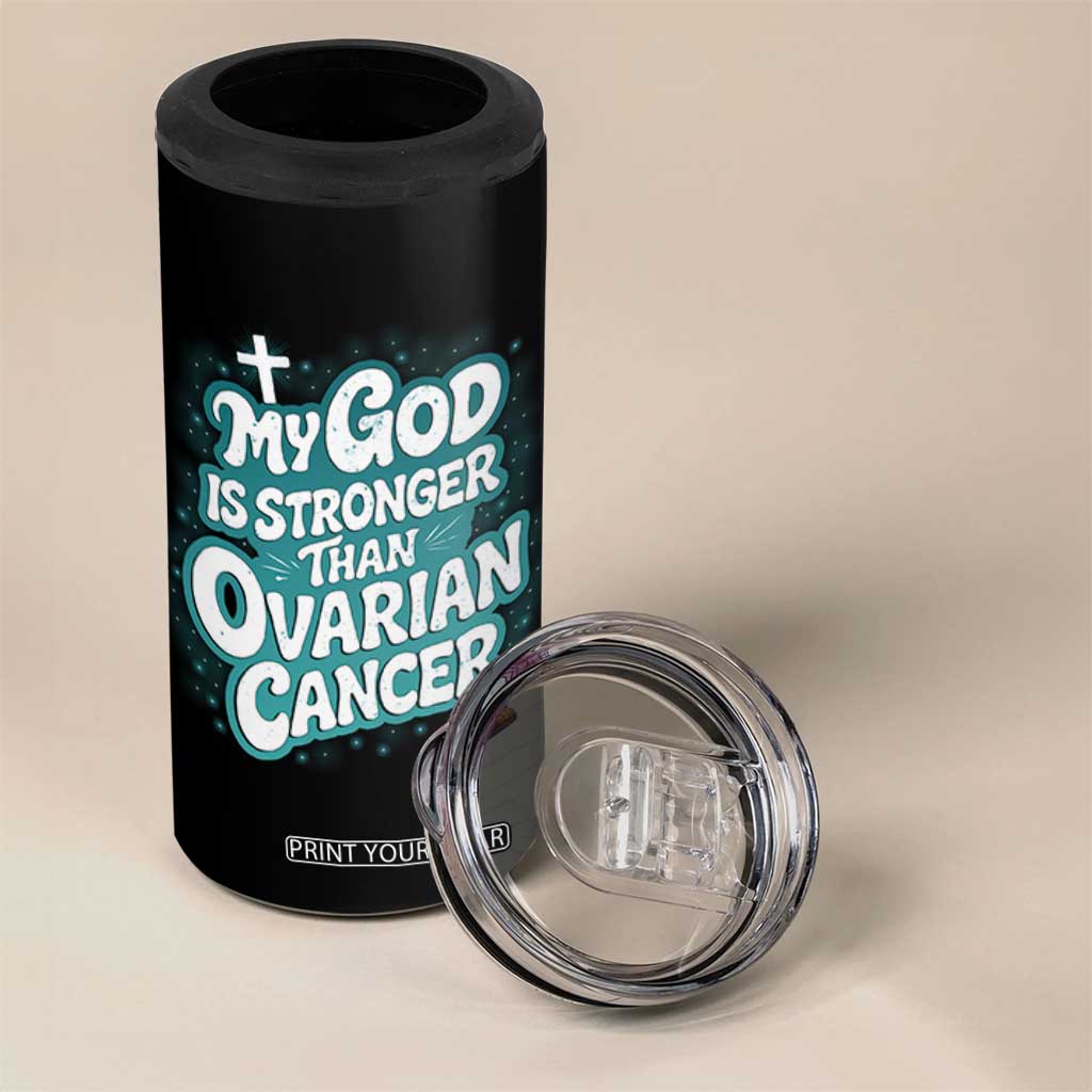 My God is Stronger Than Ovarian Cancer 4 in 1 Can Cooler Tumbler TS10 Print Your Wear