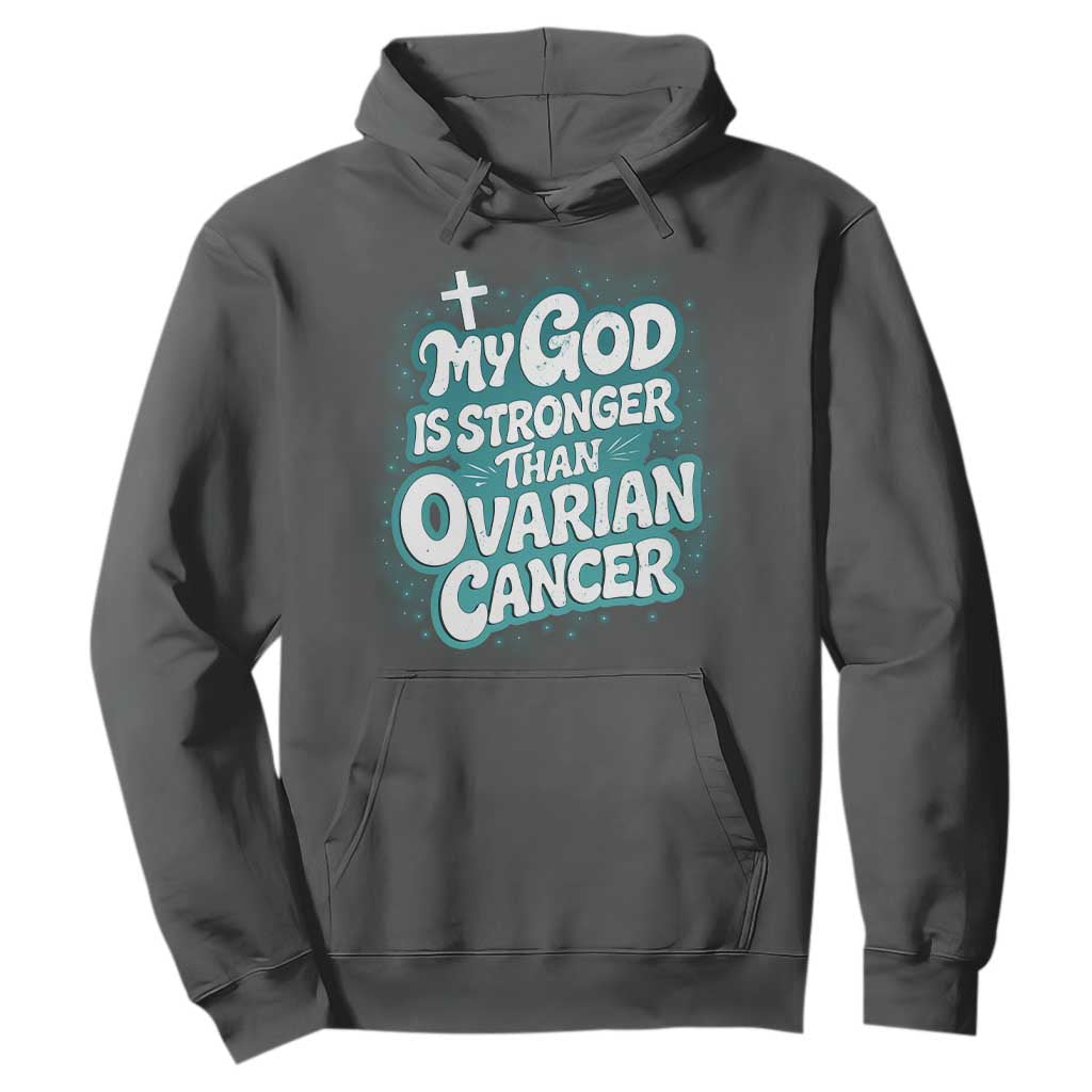 My God is Stronger Than Ovarian Cancer Hoodie TS10 Dark Heather Print Your Wear